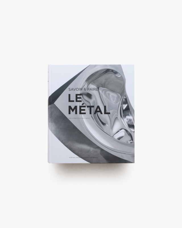Savoir & Faire: Le Metal