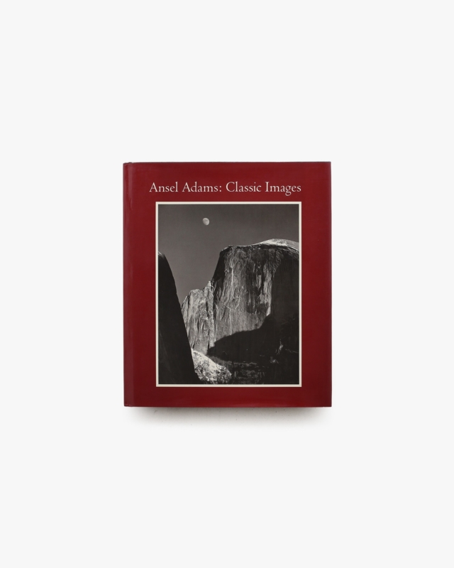 Ansel Adams: Classic Images