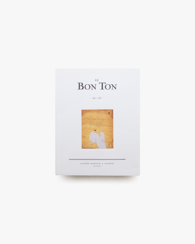 Le Bon Ton 1910-1950 Mode, Theater und Gesellschaft