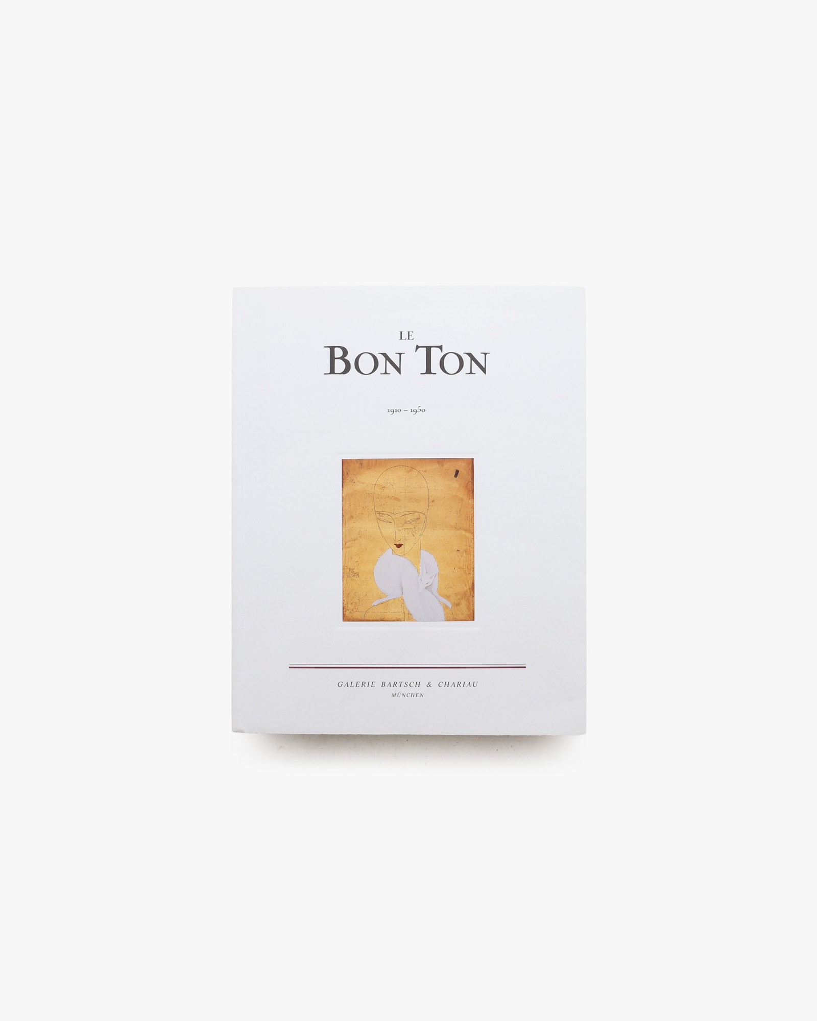 Le Bon Ton 1910-1950 Mode, Theater und Gesellschaft